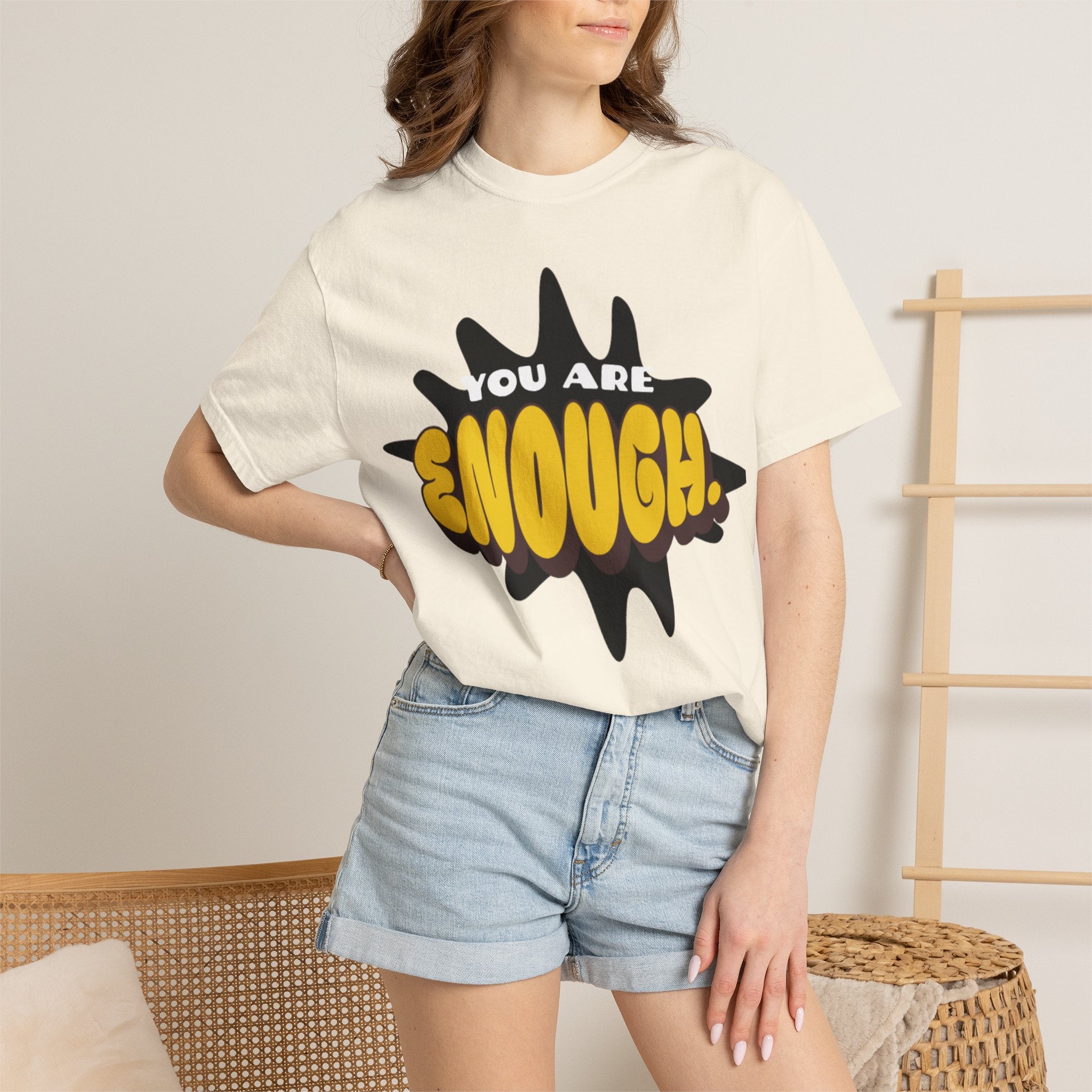 You Are Enough T-Shirt