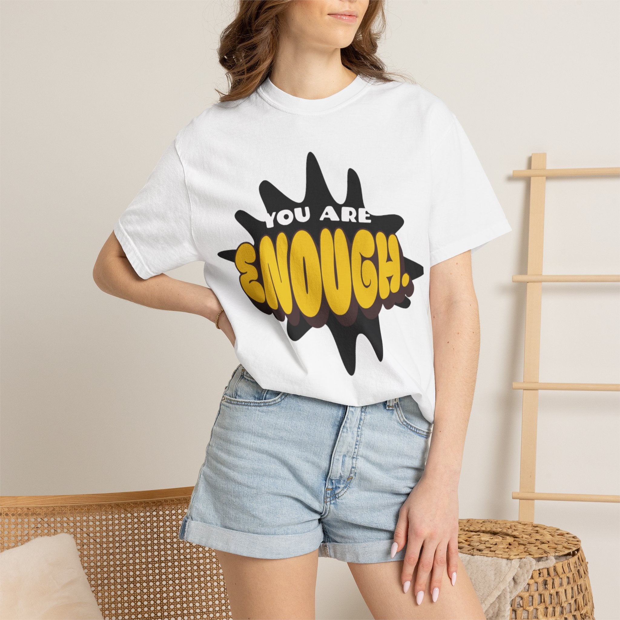 You Are Enough T-Shirt