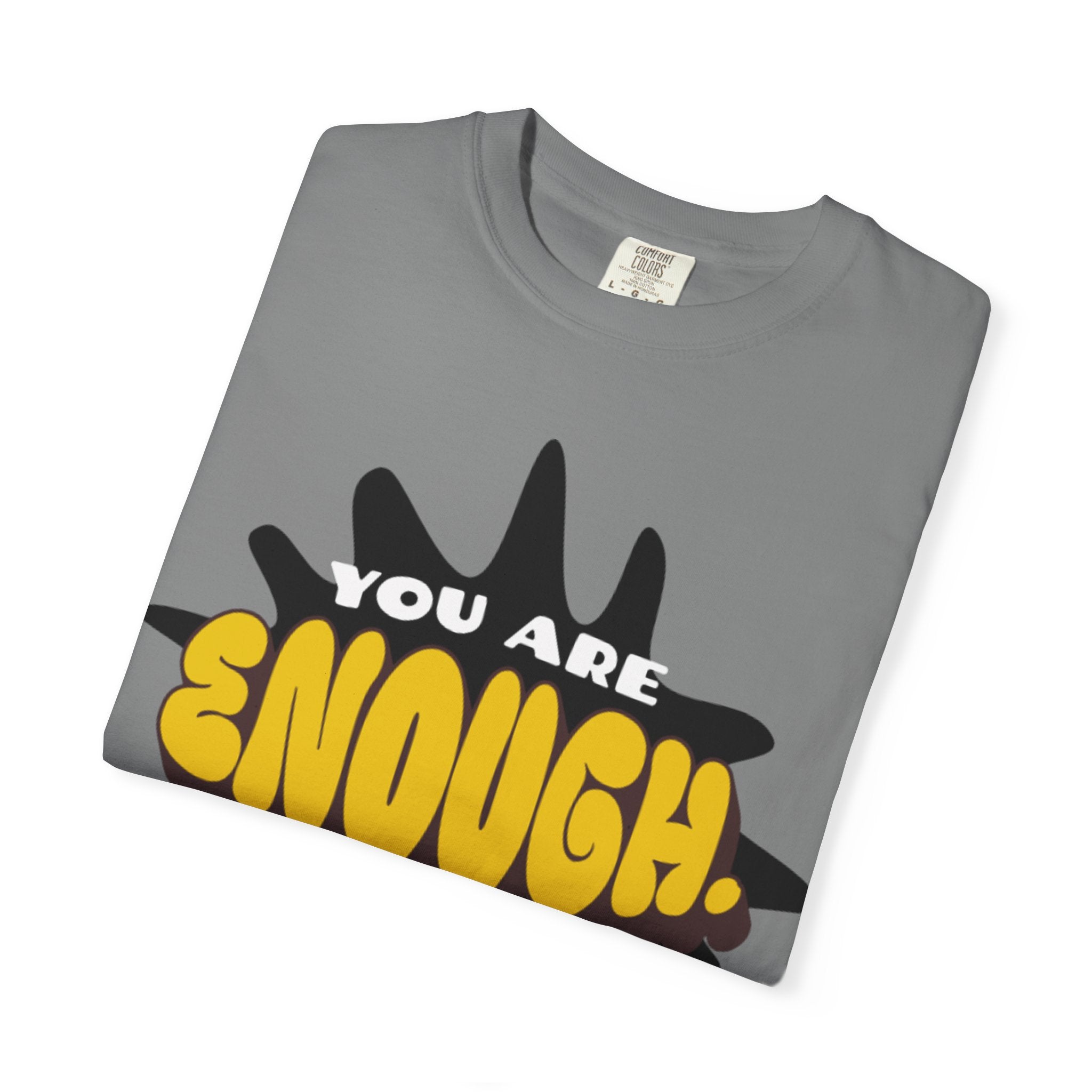 You Are Enough T-Shirt