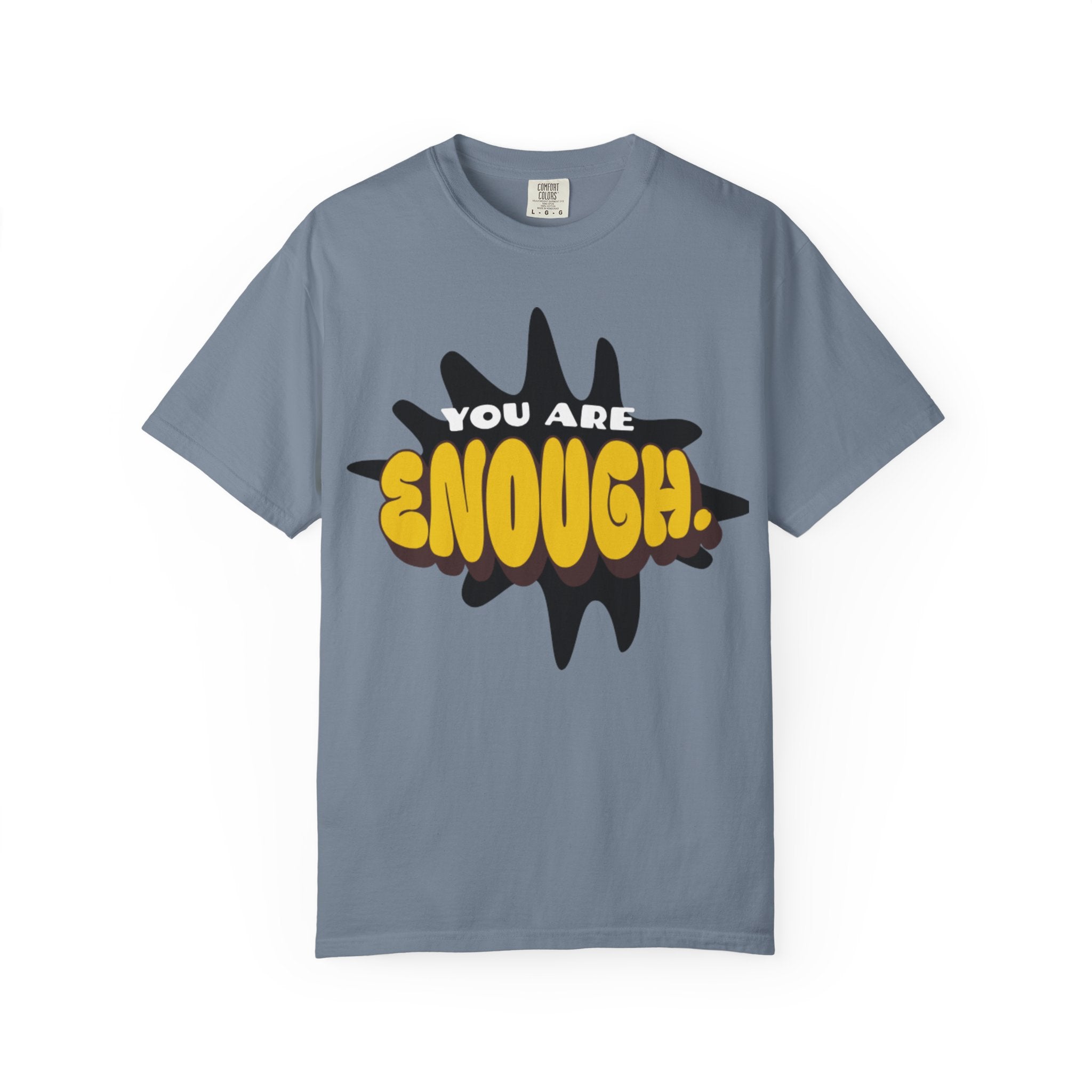 You Are Enough T-Shirt